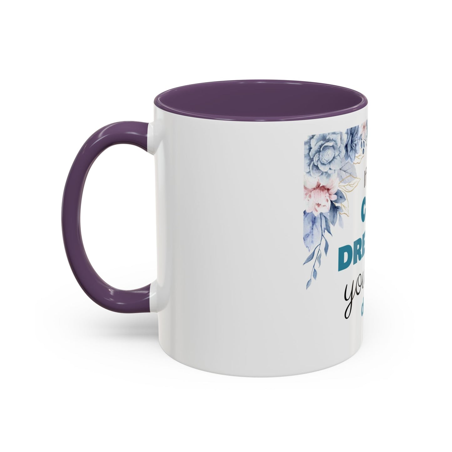 Motivational Accent Coffee Mug, Inspirational Gift for Her, Office Mug, Dream Big Coffee Cup, Positive Affirmation Drinkware