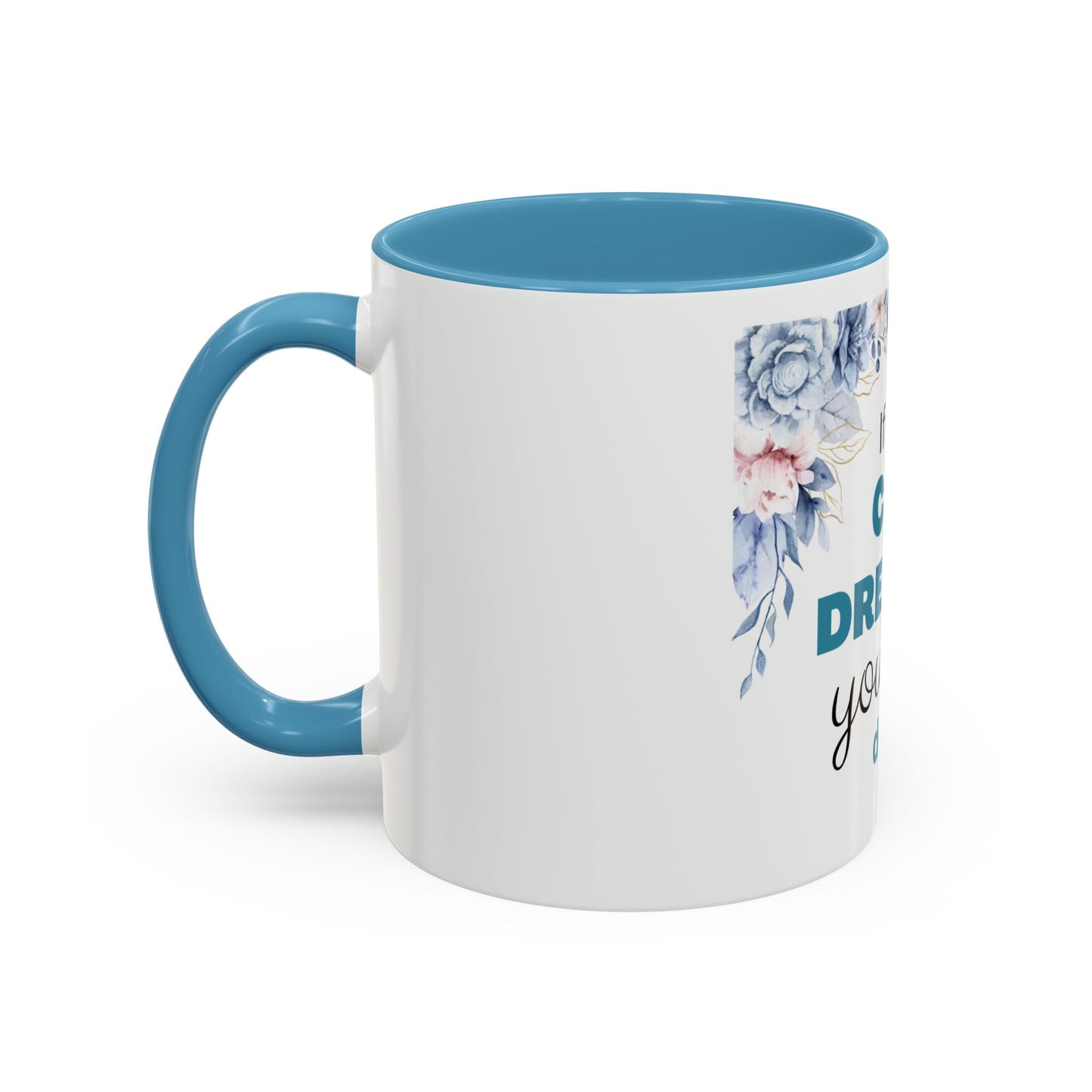 Motivational Accent Coffee Mug, Inspirational Gift for Her, Office Mug, Dream Big Coffee Cup, Positive Affirmation Drinkware