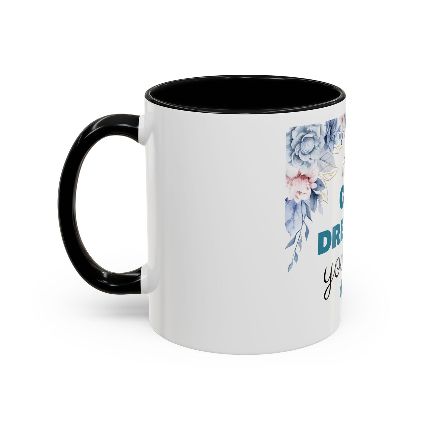 Motivational Accent Coffee Mug, Inspirational Gift for Her, Office Mug, Dream Big Coffee Cup, Positive Affirmation Drinkware