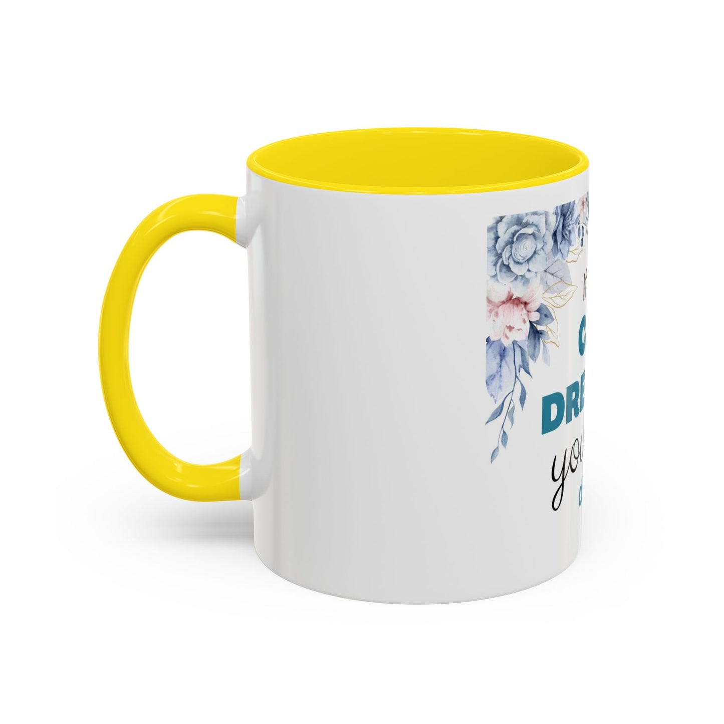 Motivational Accent Coffee Mug, Inspirational Gift for Her, Office Mug, Dream Big Coffee Cup, Positive Affirmation Drinkware