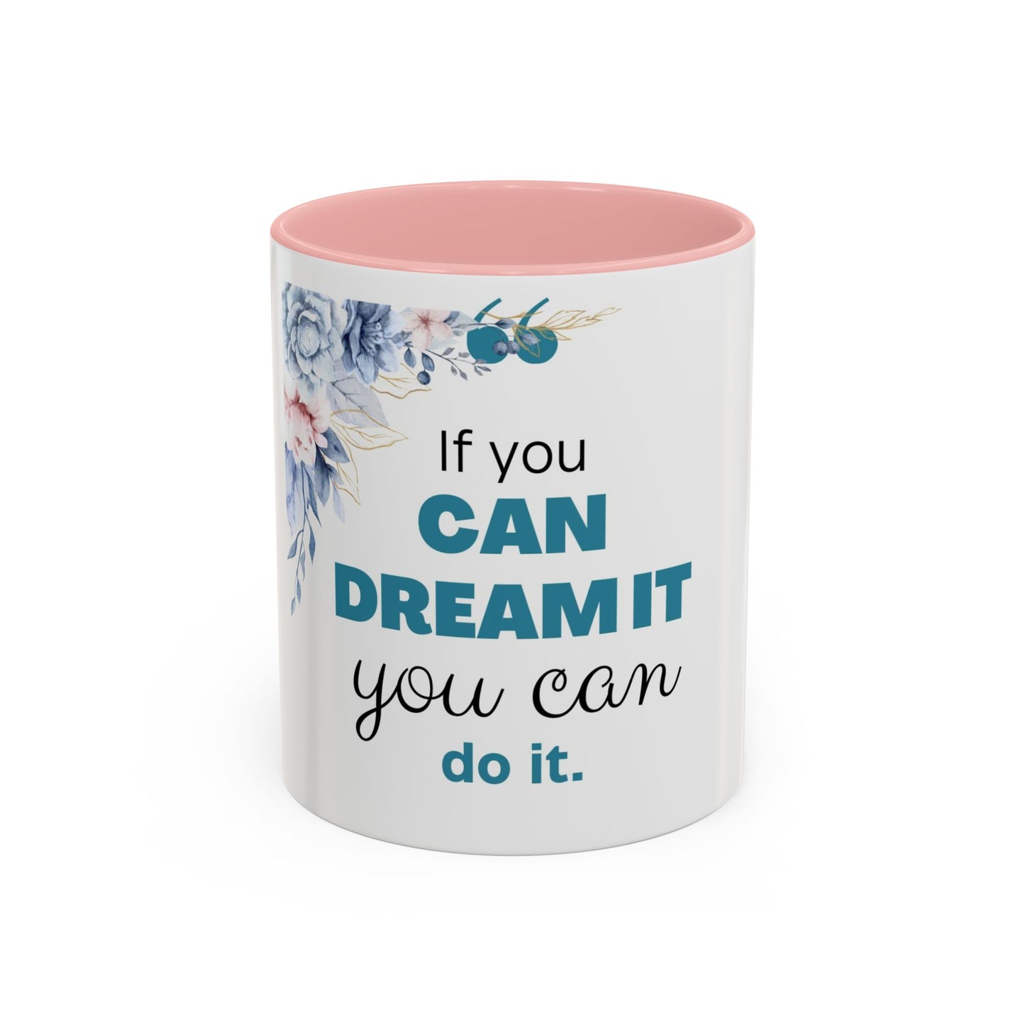 Motivational Accent Coffee Mug, Inspirational Gift for Her, Office Mug, Dream Big Coffee Cup, Positive Affirmation Drinkware