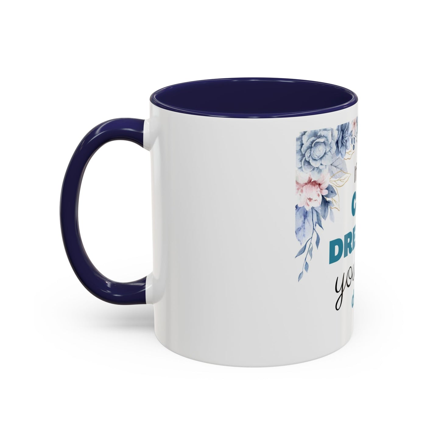 Motivational Accent Coffee Mug, Inspirational Gift for Her, Office Mug, Dream Big Coffee Cup, Positive Affirmation Drinkware